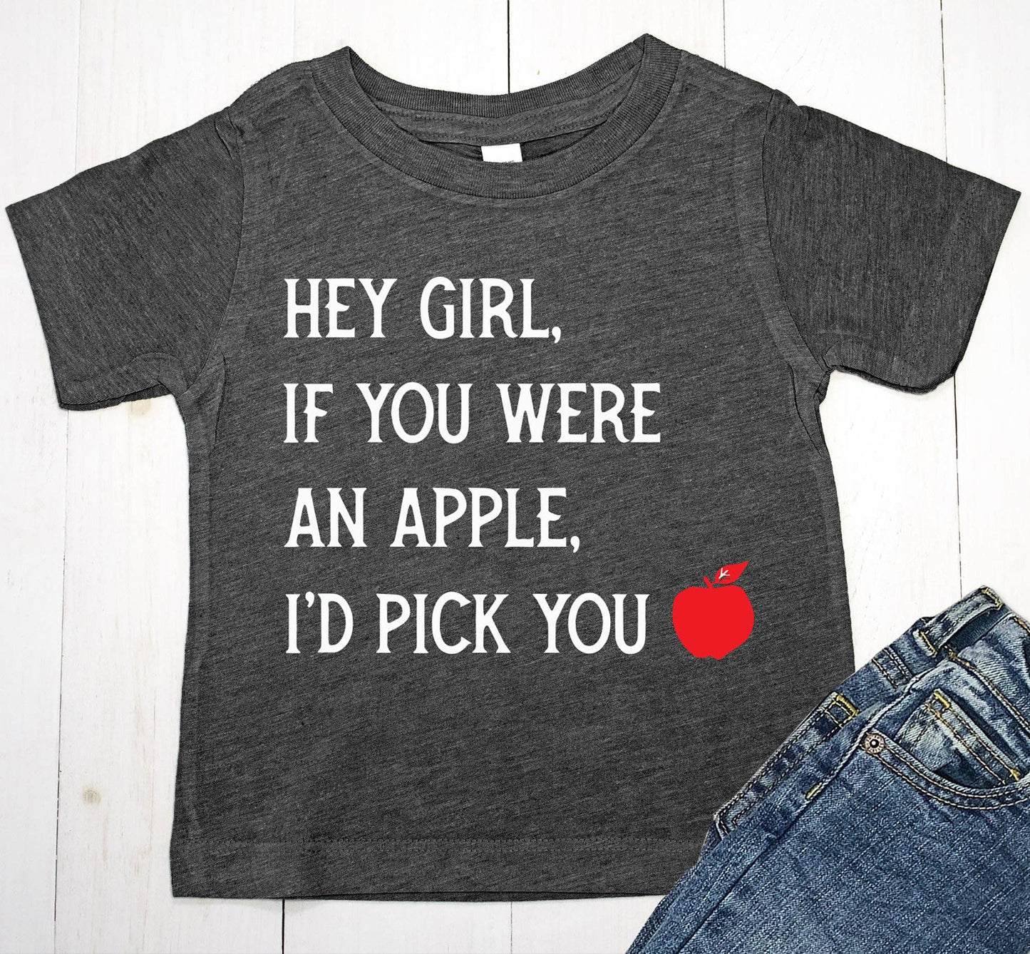 If You Were an Apple I'd Pick You T-Shirt