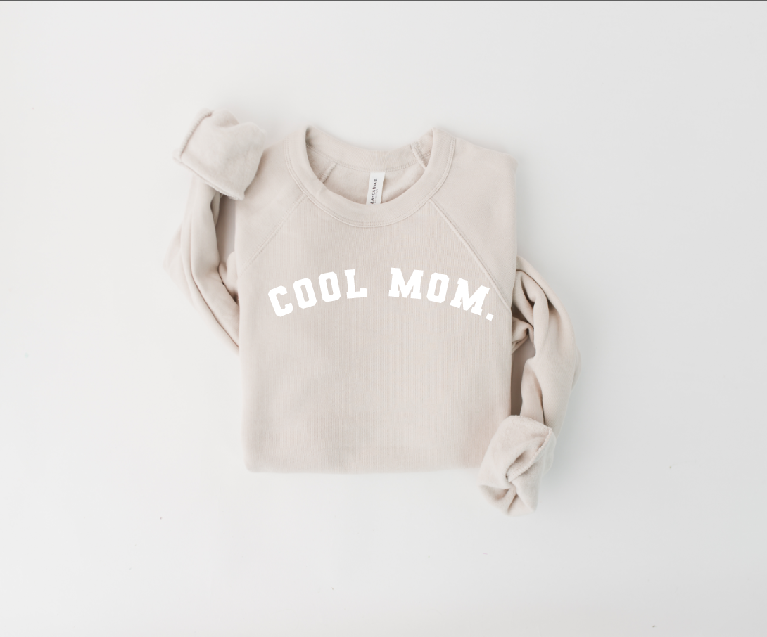 Cool Mom. Sweatshirt