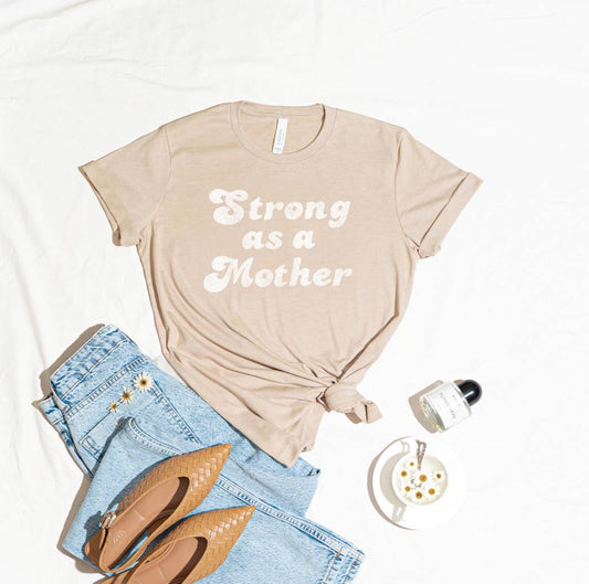 STRONG AS A MOTHER  Graphic T-Shirt